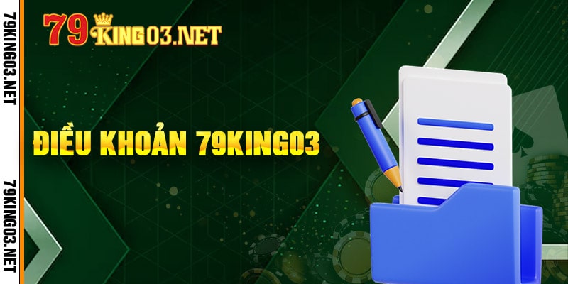 Điều Khoản Dịch Vụ Tại 79king03